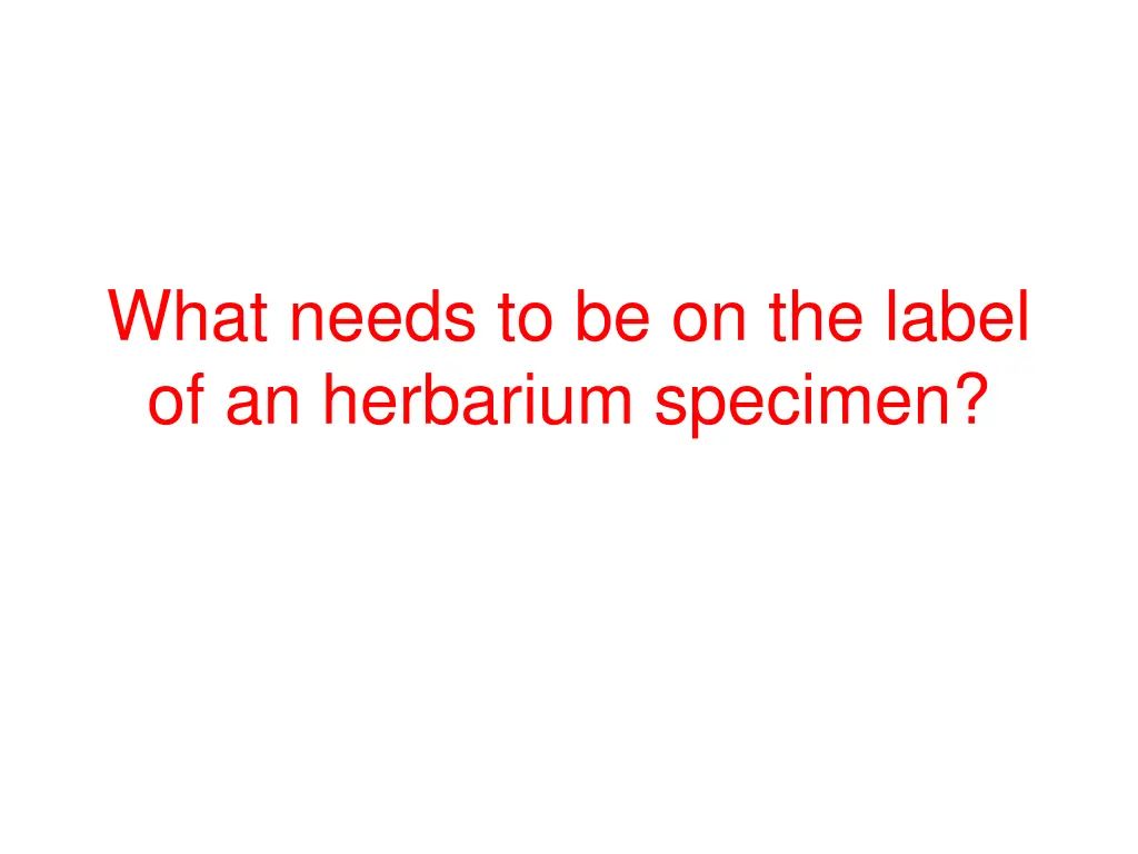 what needs to be on the label of an herbarium