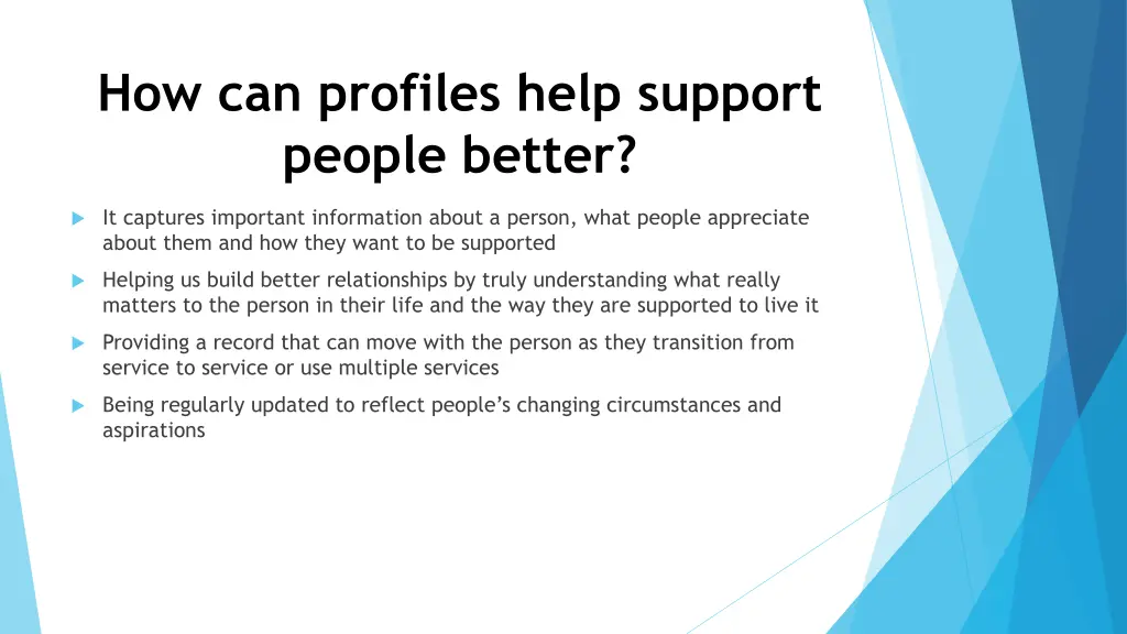 how can profiles help support people better