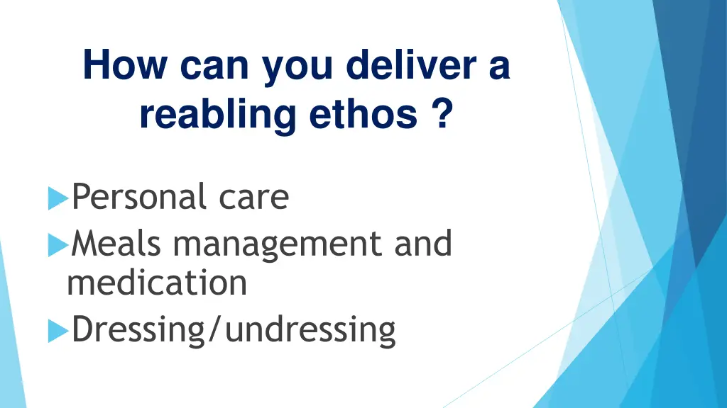 how can you deliver a reabling ethos