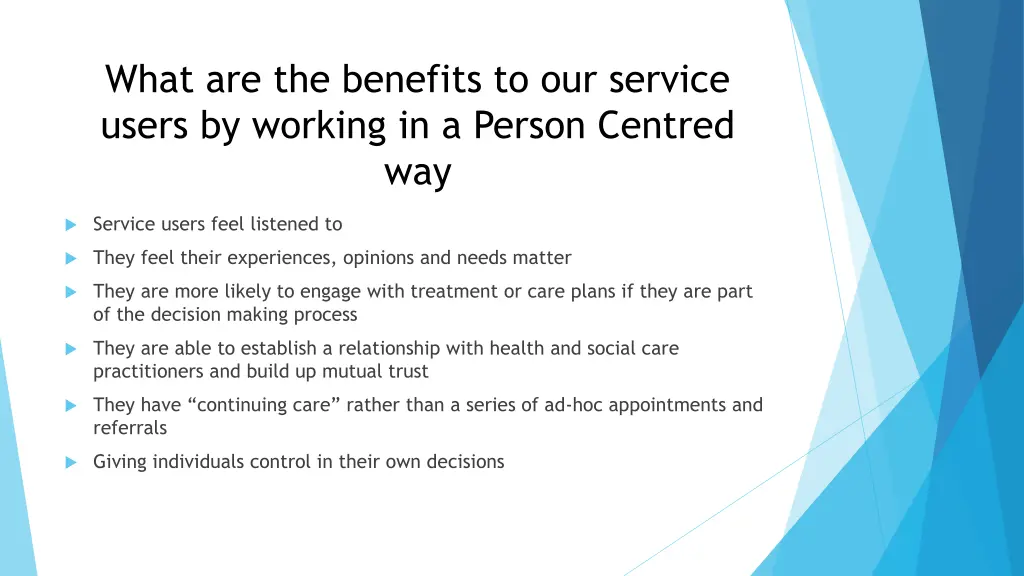 what are the benefits to our service users