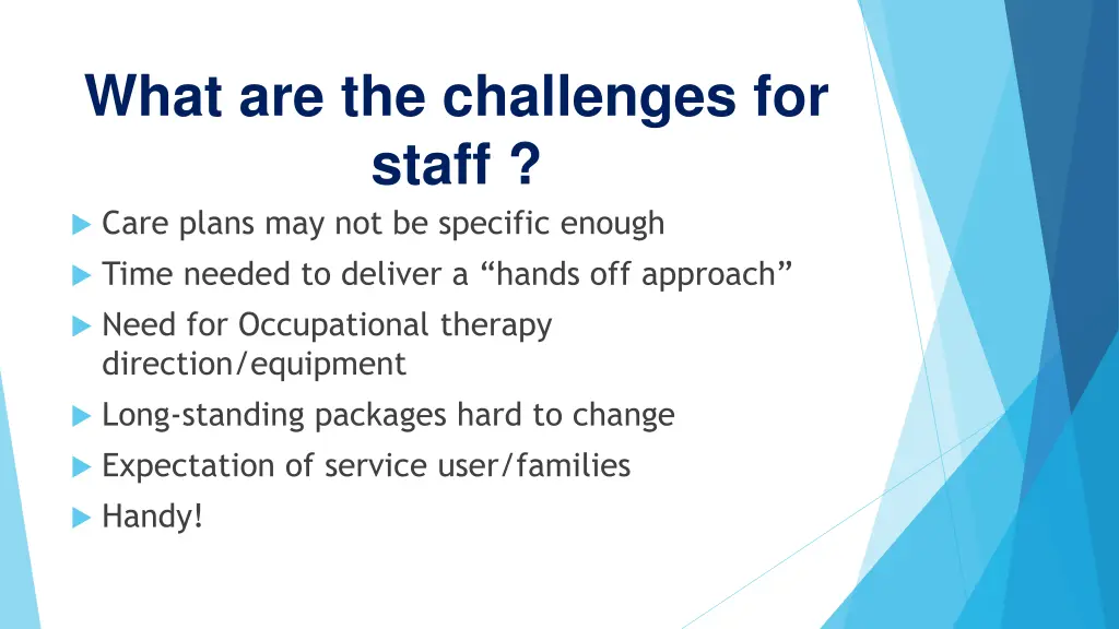 what are the challenges for staff care plans