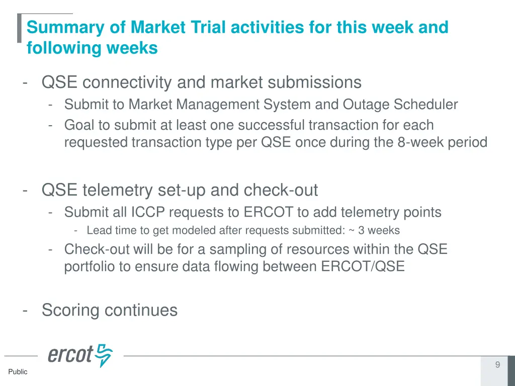 summary of market trial activities for this week