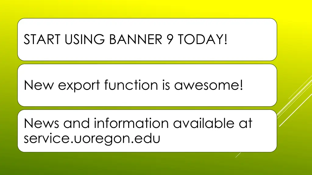 start using banner 9 today