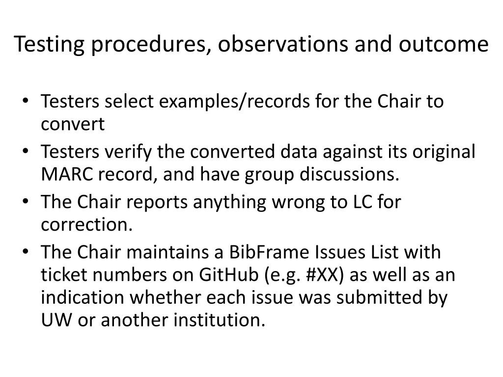 testing procedures observations and outcome