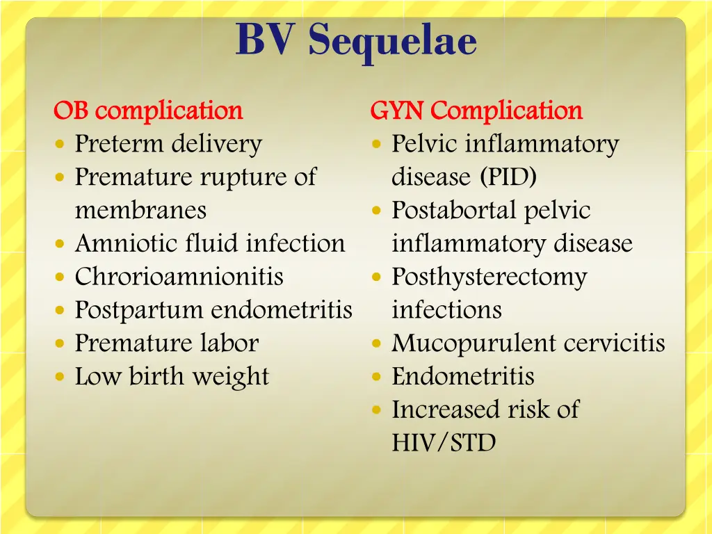 bv sequelae