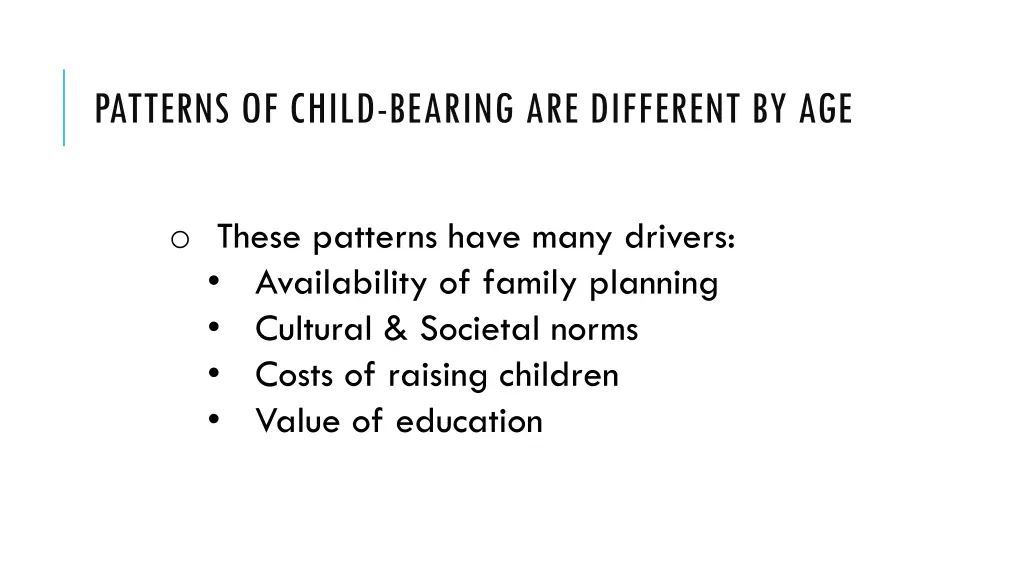 patterns of child bearing are different by age