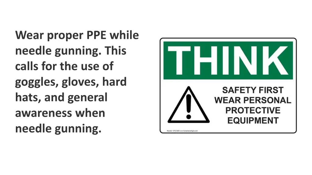 wear proper ppe while needle gunning this calls