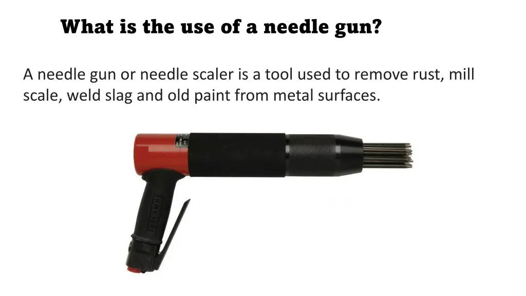 what is the use of a needle gun
