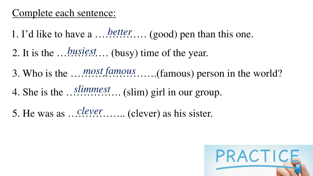 complete each sentence