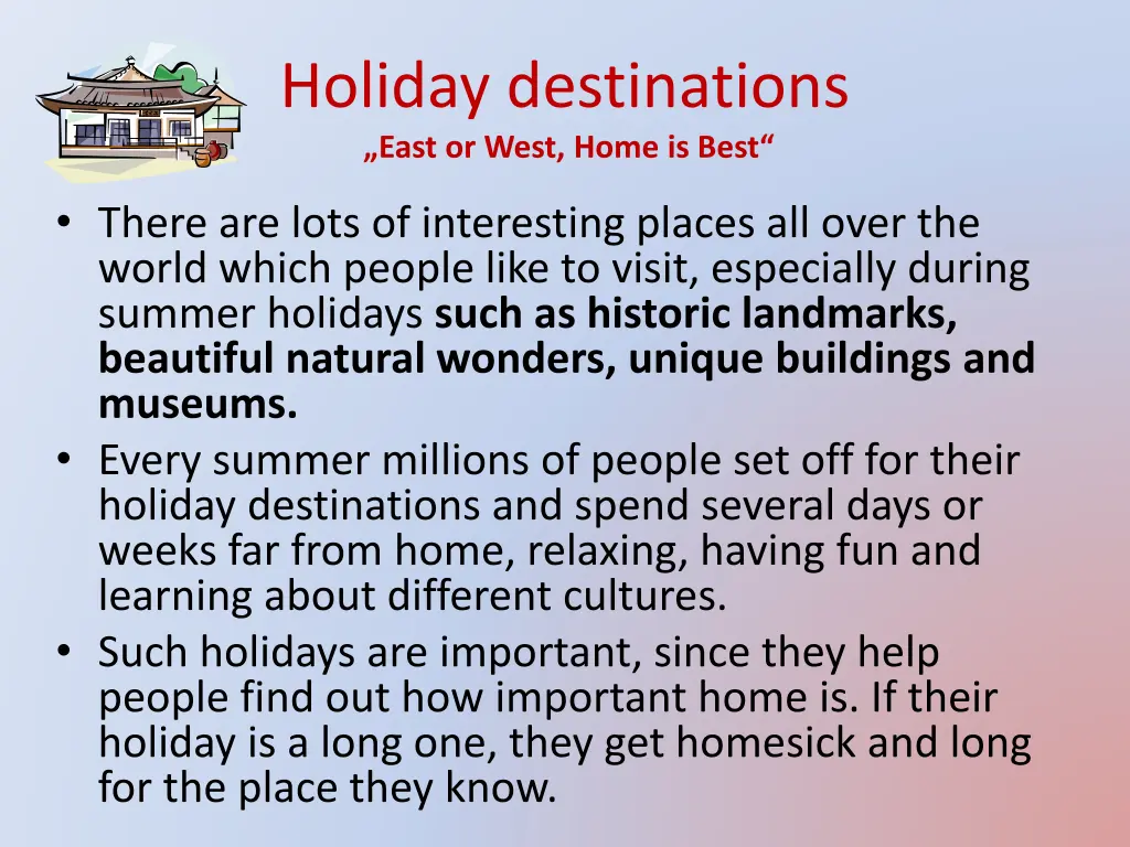 holiday destinations east or west home is best