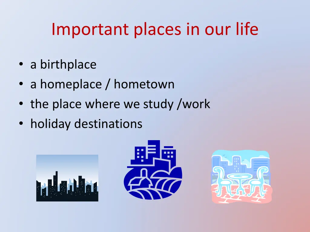 important places in our life