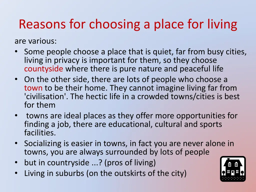 reasons for choosing a place for living