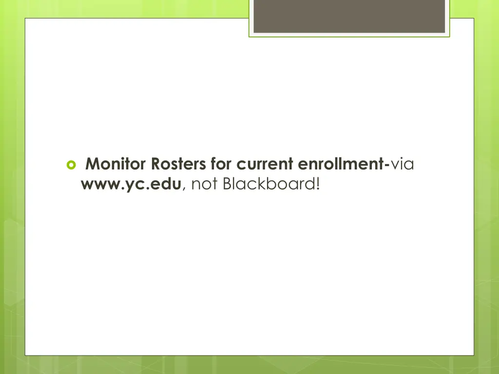 monitor rosters for current enrollment
