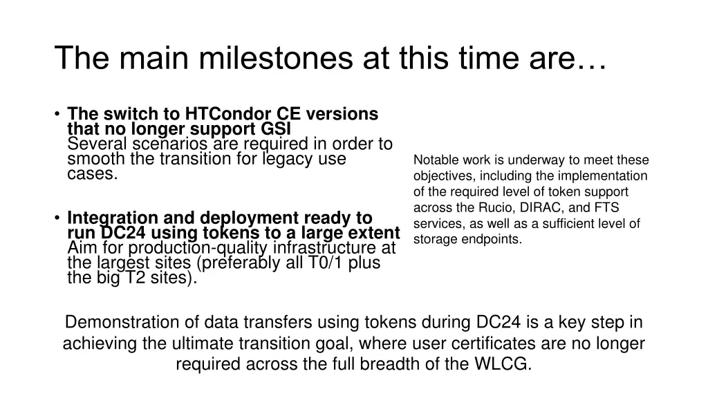the main milestones at this time are