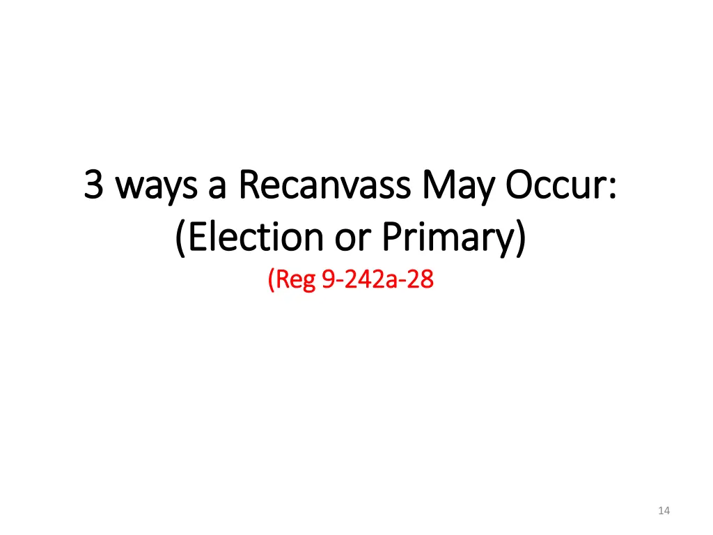 3 ways a recanvass may occur 3 ways a recanvass