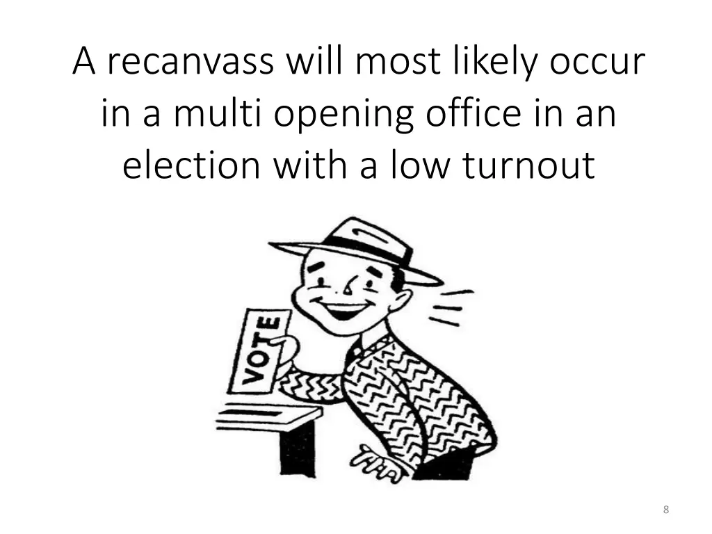 a recanvass will most likely occur in a multi