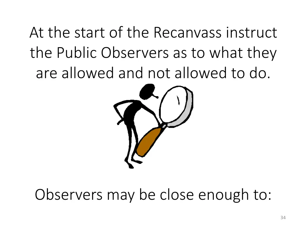 at the start of the recanvass instruct the public