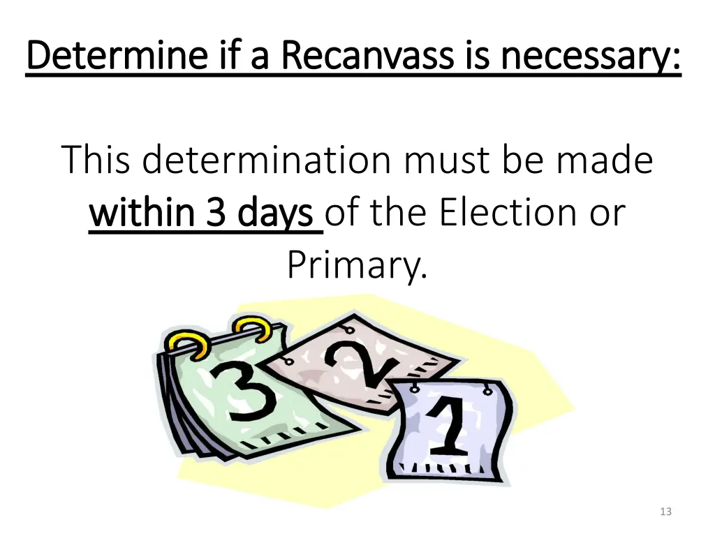 determine if a recanvass is necessary determine