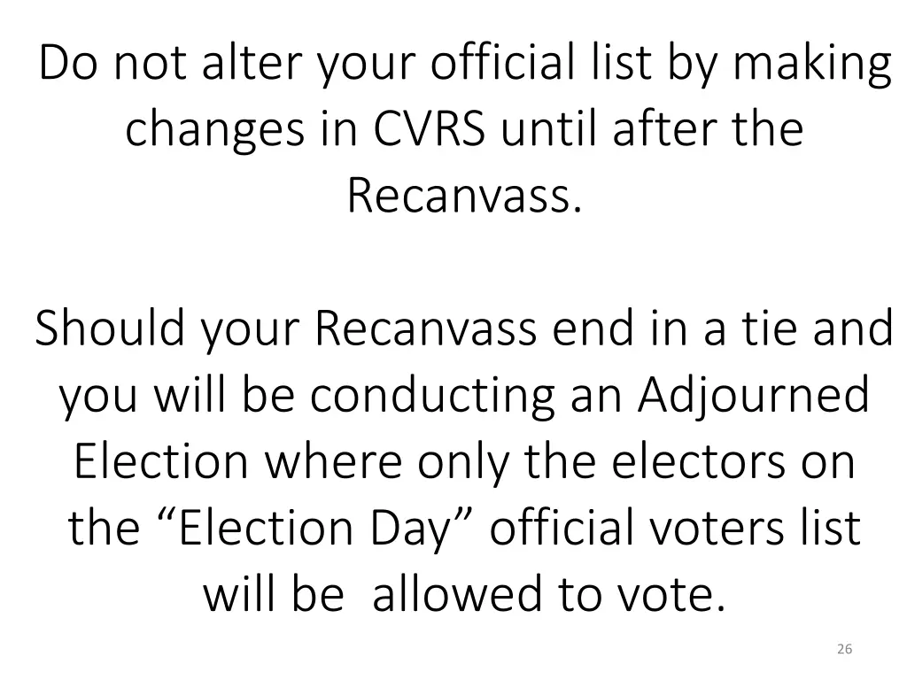 do not alter your official list by making changes
