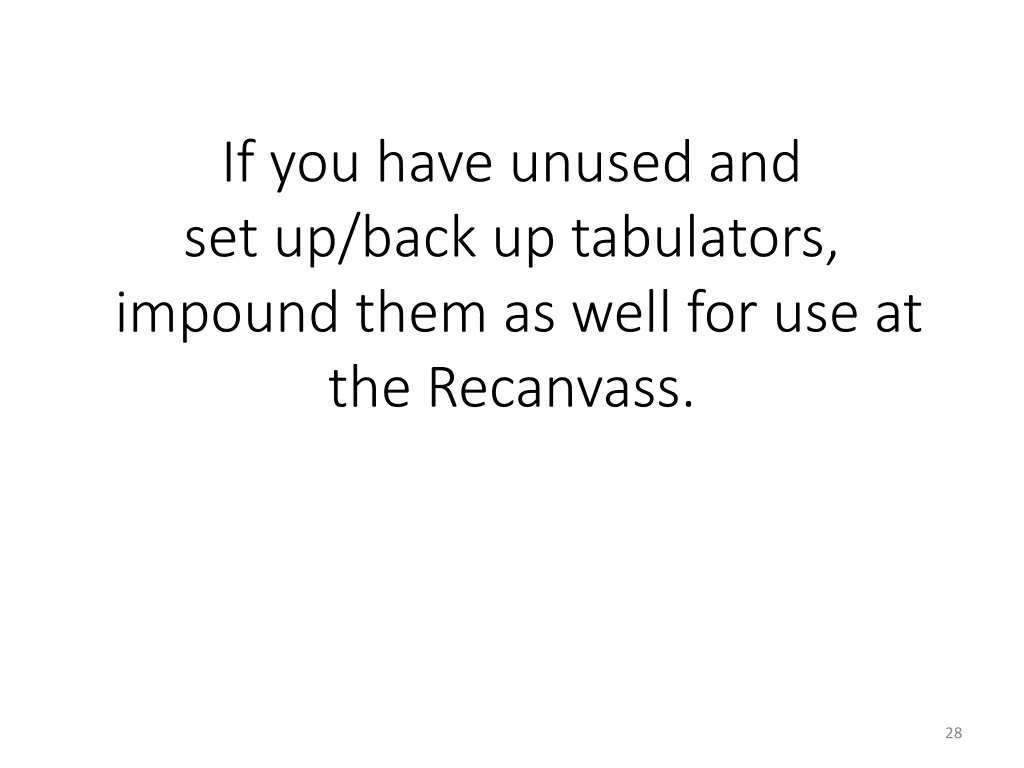 if you have unused and set up back up tabulators