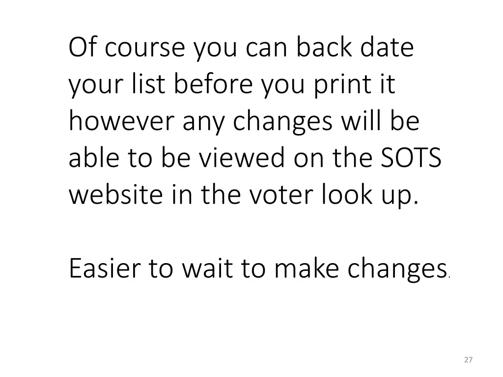 of course you can back date your list before