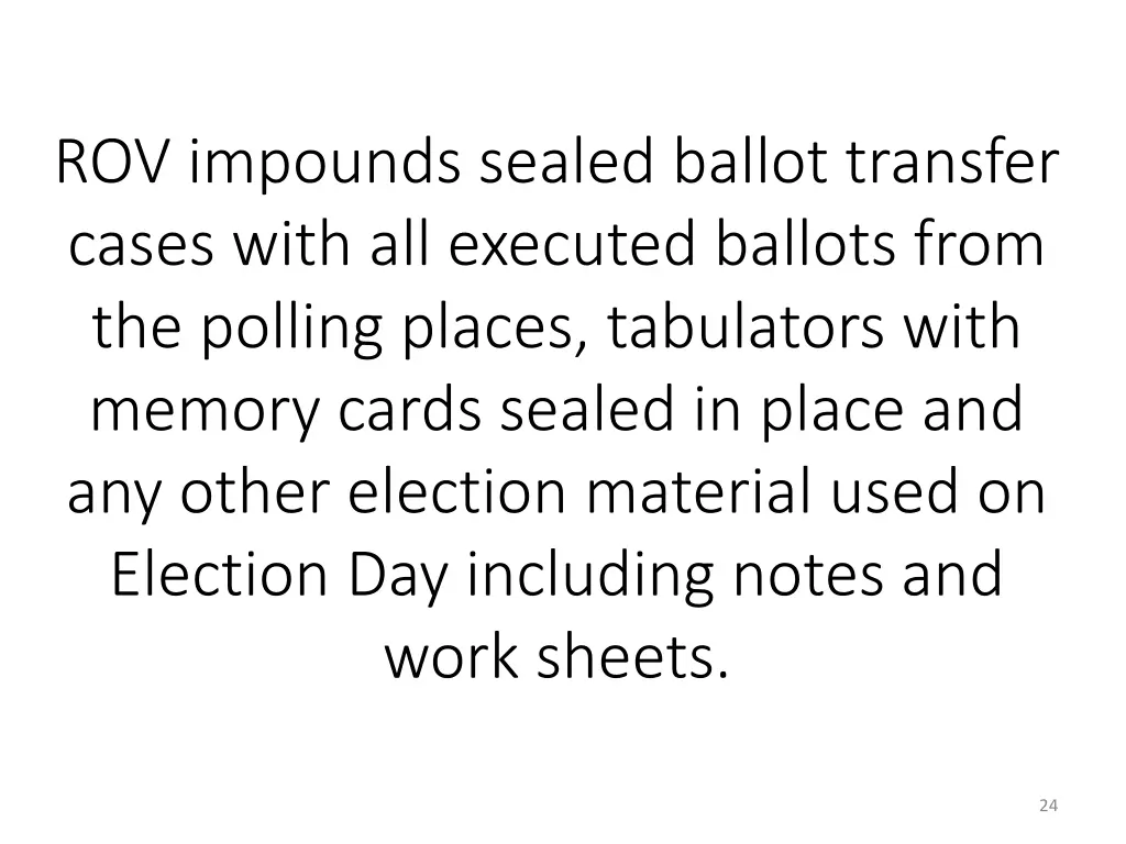 rov impounds sealed ballot transfer cases with