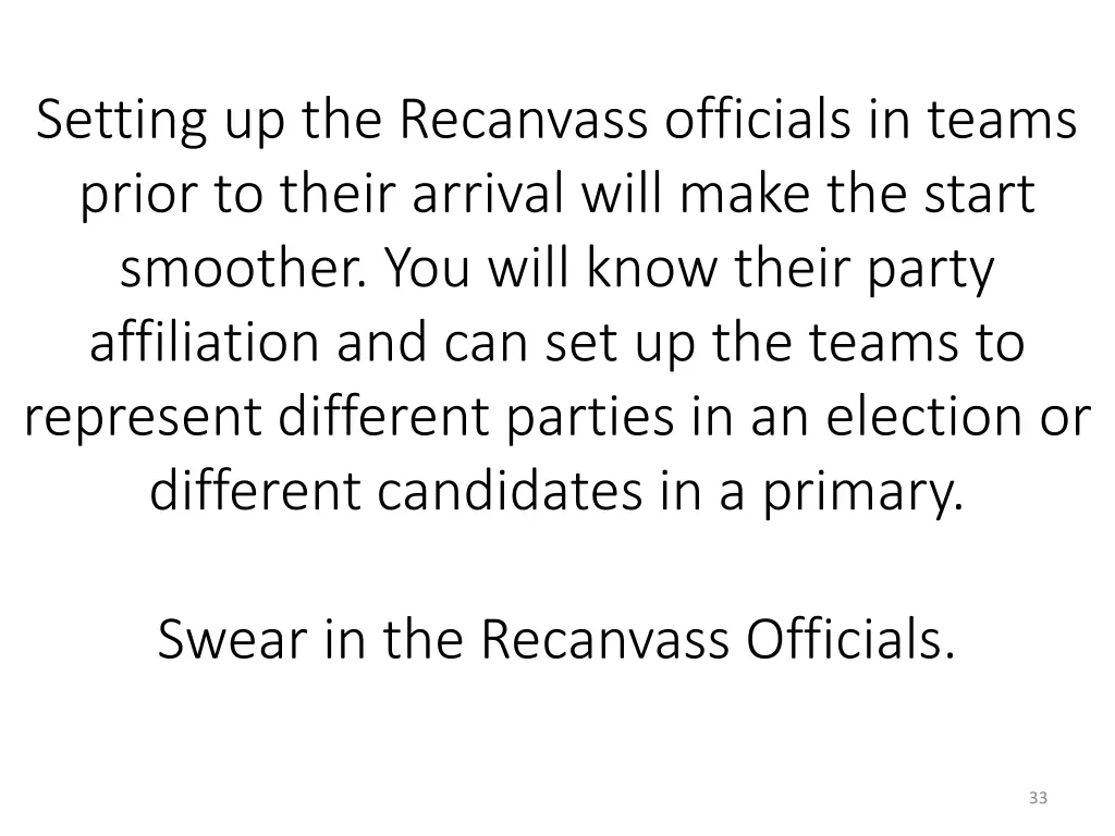 setting up the recanvass officials in teams prior
