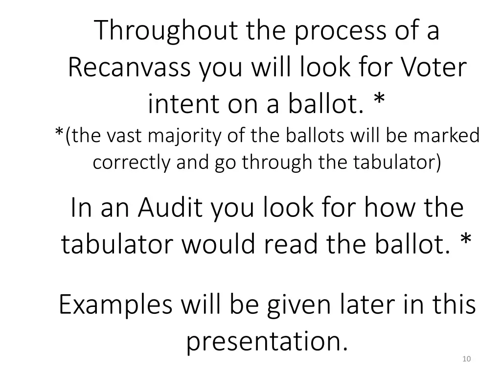 throughout the process of a recanvass you will