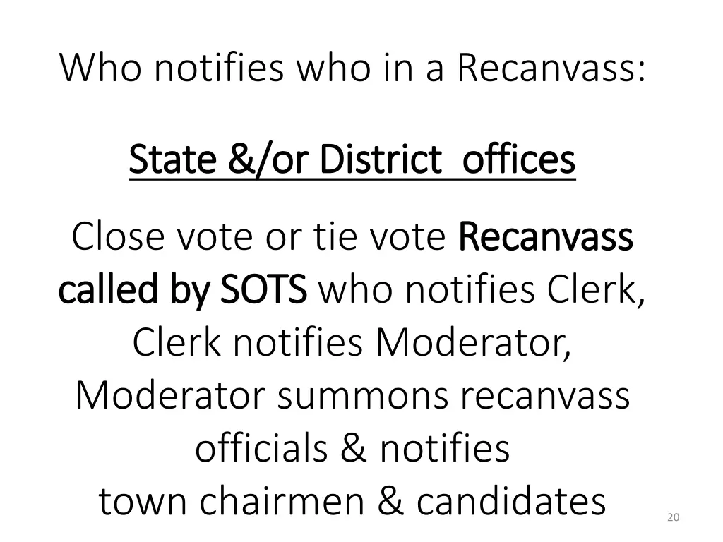 who notifies who in a recanvass