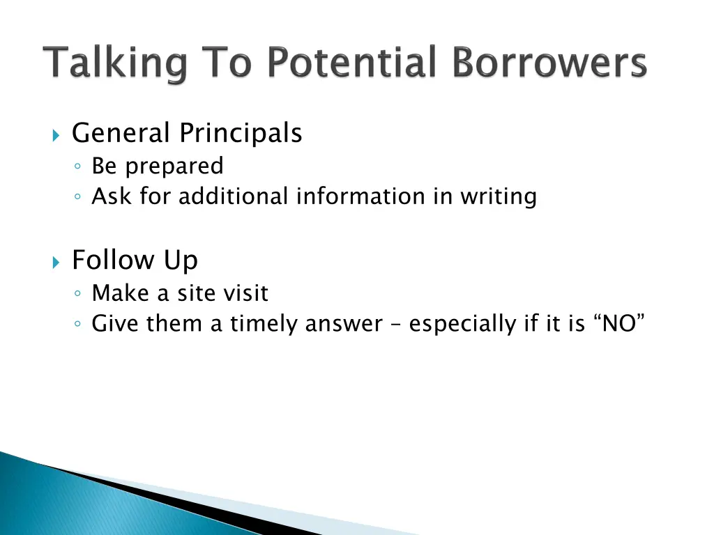 general principals be prepared ask for additional