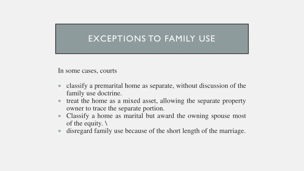 exceptions to family use
