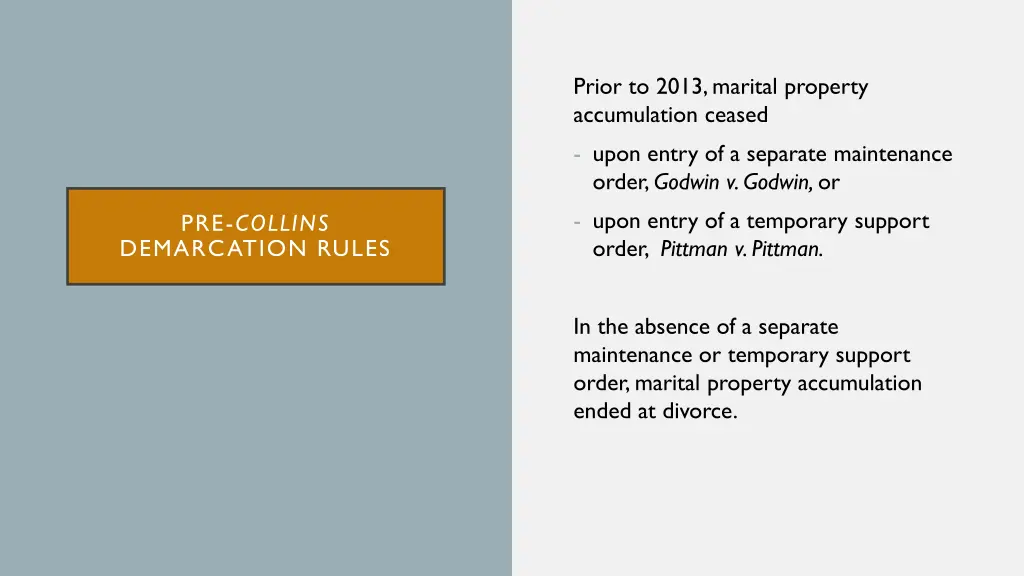 prior to 2013 marital property accumulation ceased