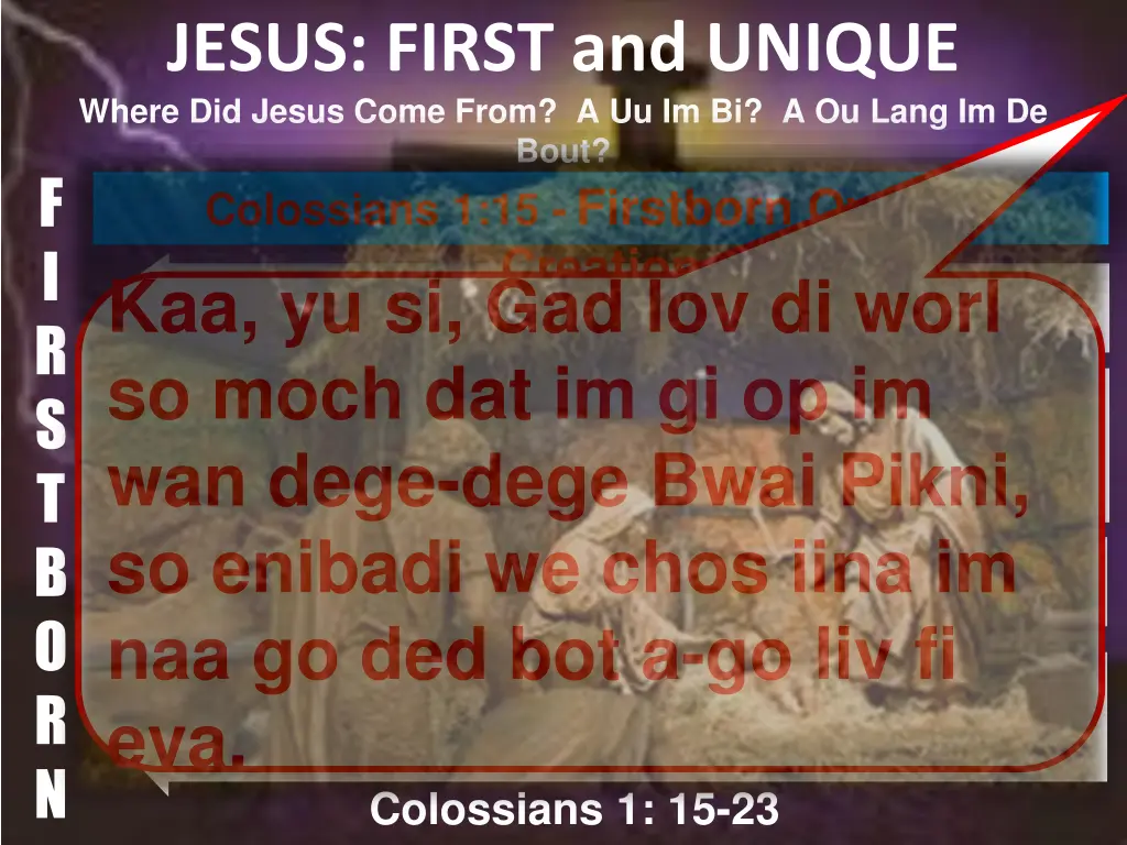 jesus first and unique where did jesus come from 2