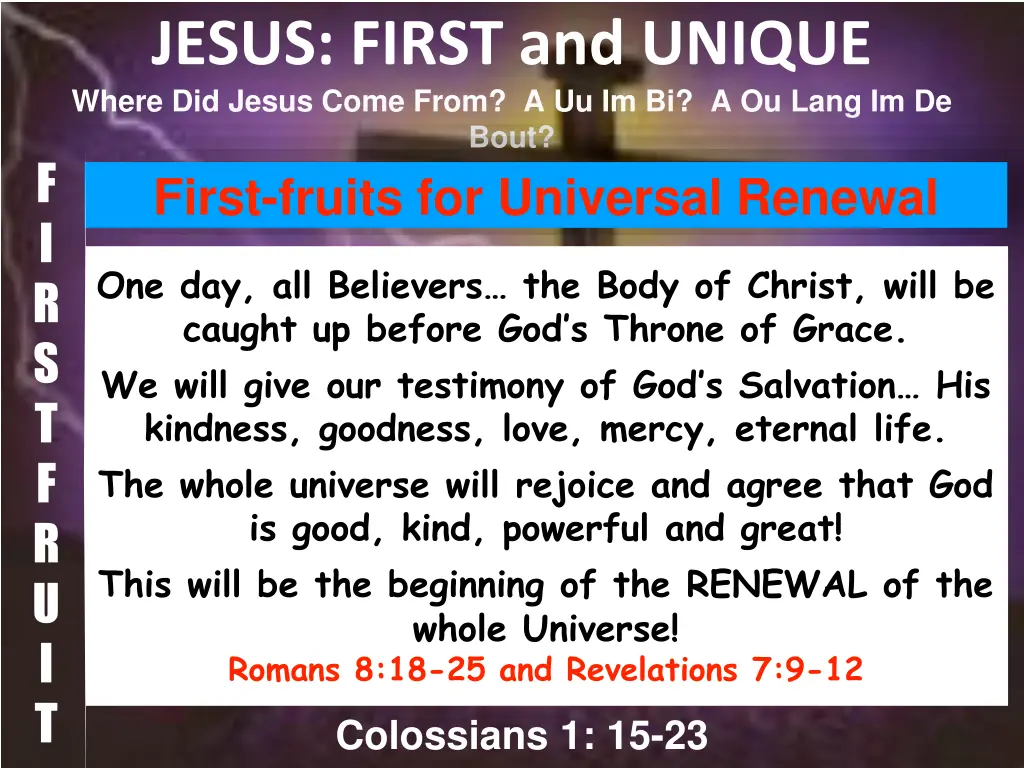 jesus first and unique where did jesus come from 5