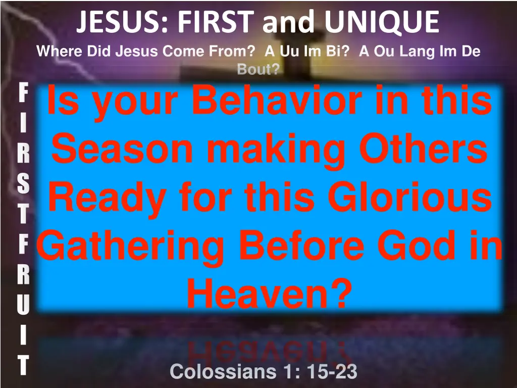 jesus first and unique where did jesus come from 6