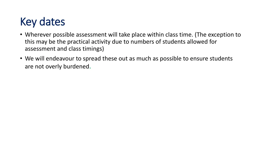 key dates key dates wherever possible assessment