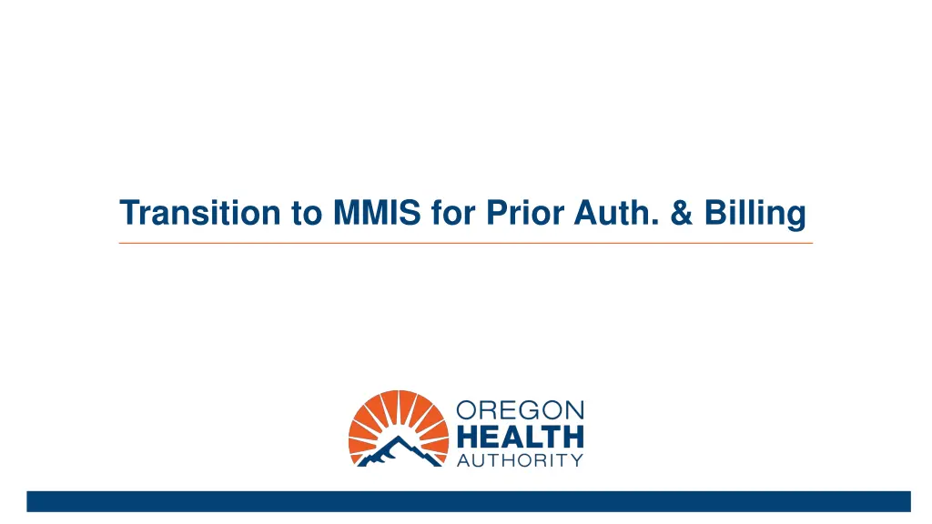 transition to mmis for prior auth billing