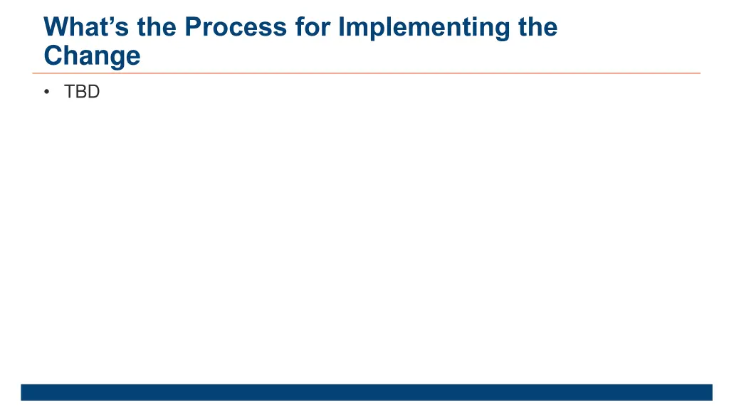 what s the process for implementing the change 4