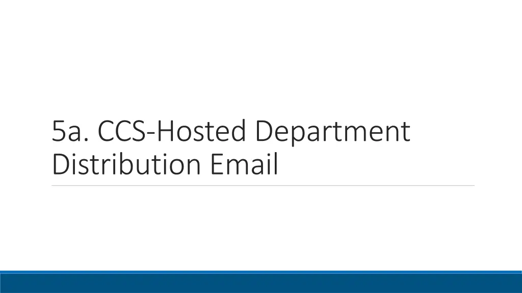 5a ccs hosted department distribution email