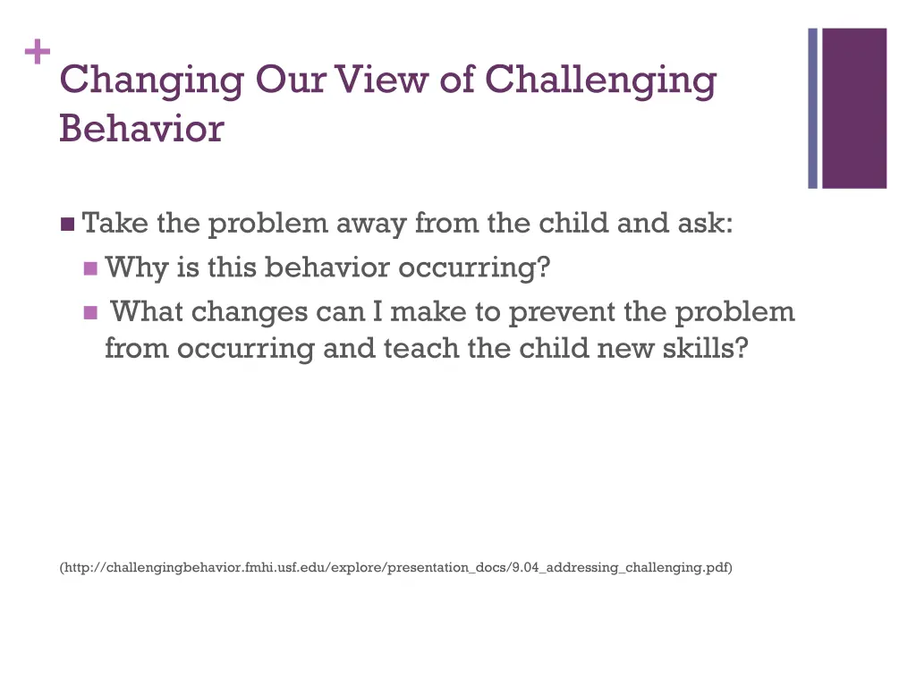 changing our view of challenging behavior