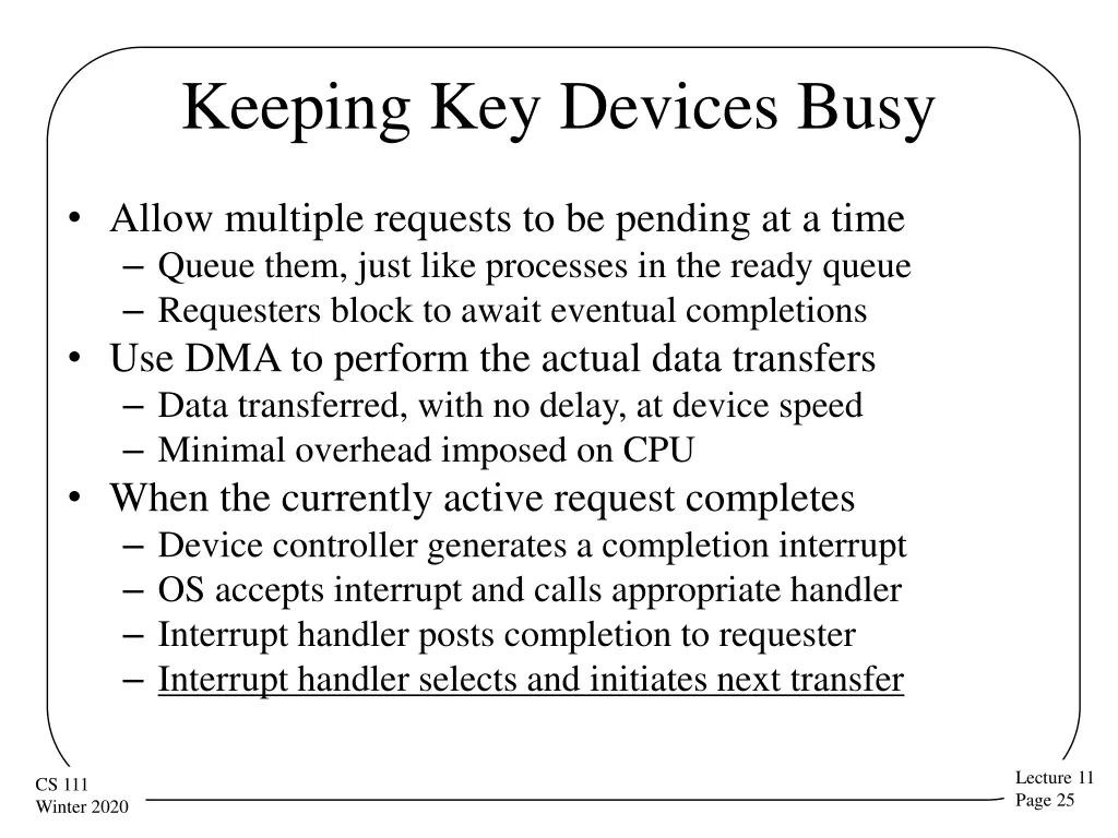 keeping key devices busy