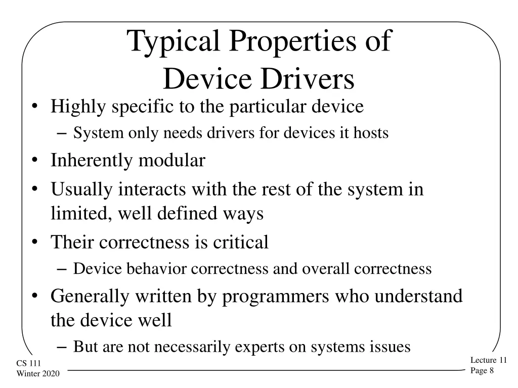 typical properties of device drivers highly