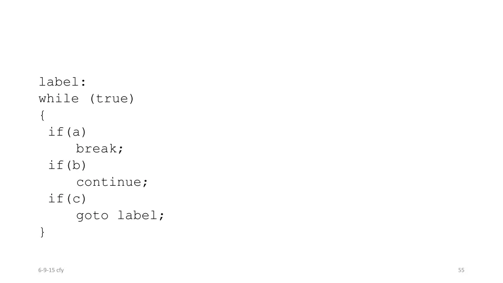 label while true if a break if b continue