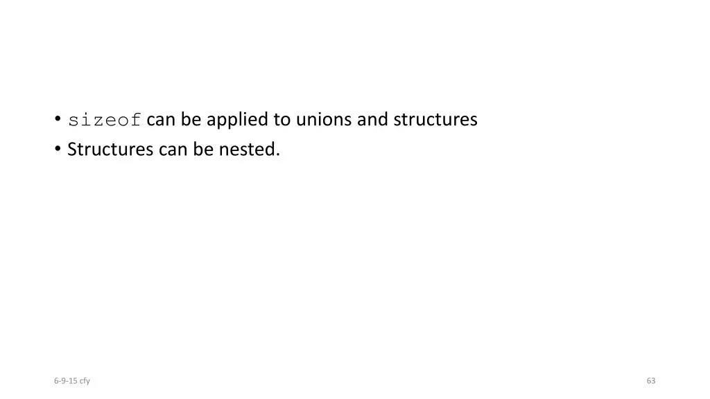 sizeof can be applied to unions and structures