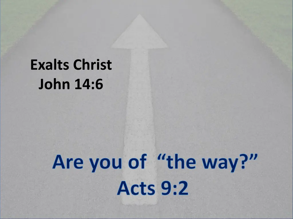 exalts christ john 14 6