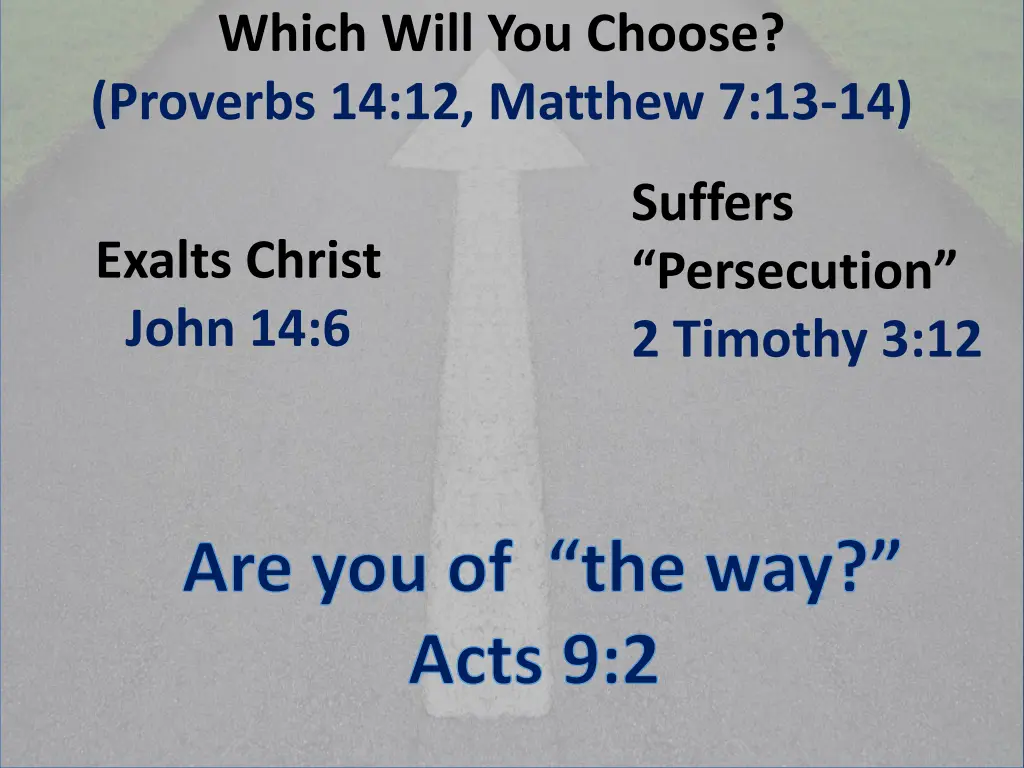 which will you choose proverbs 14 12 matthew