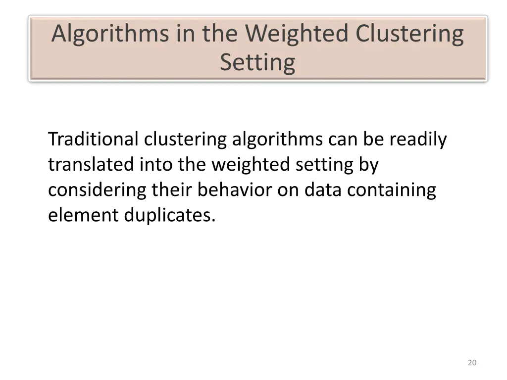 algorithms in the weighted clustering setting