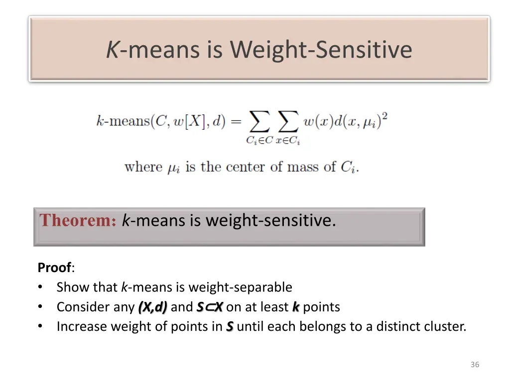k means is weight sensitive