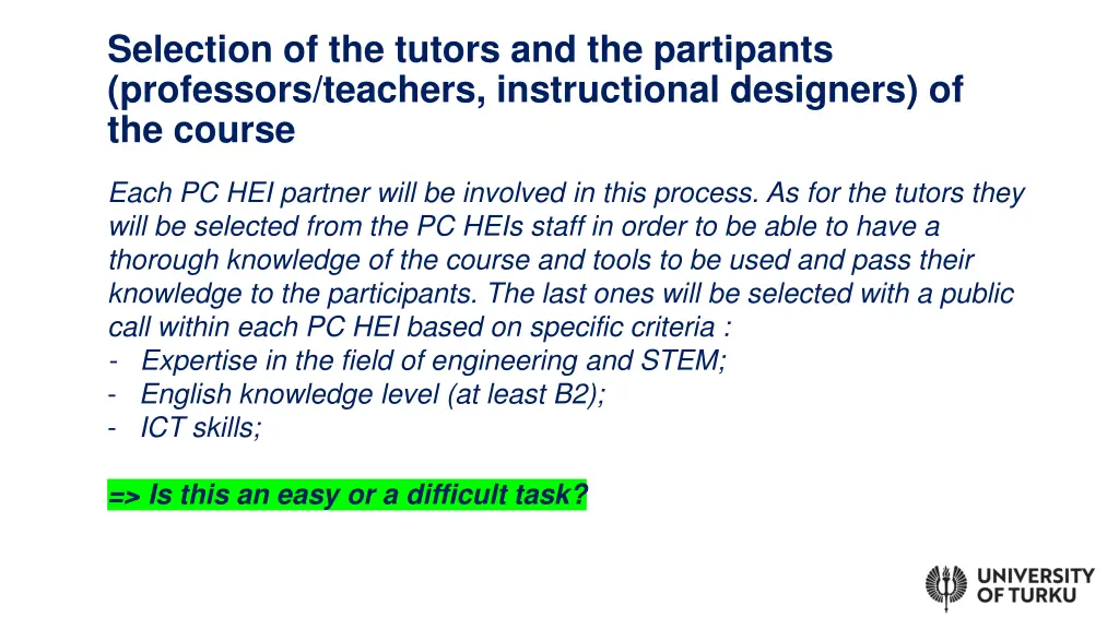 selection of the tutors and the partipants