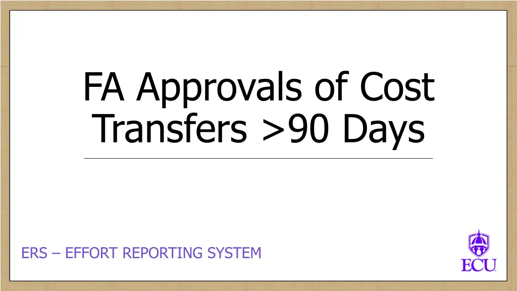 fa approvals of cost transfers 90 days